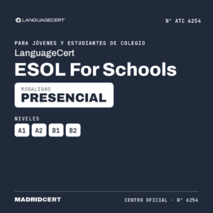 Examen LanguageCert ESOL For Schools A1-B2 — Centro oficial MadridCert