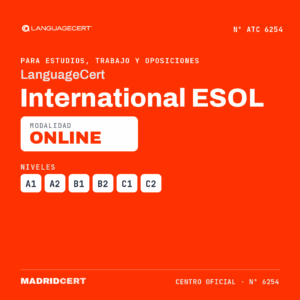 Examen LanguageCert International ESOL Online A1-C2 — modalidad online — Centro oficial MadridCert Nº 6254