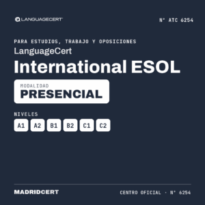 Examen LanguageCert International ESOL Presencial A1-C2 — Centro oficial MadridCert Nº 6254