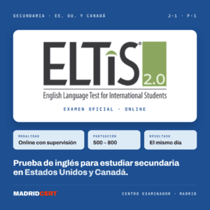 Examen oficial ELTiS 2.0 online · secundaria en EE. UU. y Canadá · MadridCert